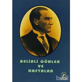 BELIRLI GÜNLER VE HAFTALAR - GENEL