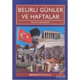 BELIRLI GÜNLER VE HAFTALAR - RECEP ERDOĞAN