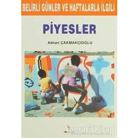 Belirli Günler ve Haftalarla İlgili Piyesler - Adnan Çakmakçıoğlu