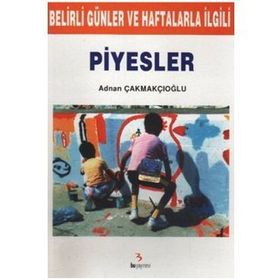 Belirli Günler ve Haftalarla İlgili Piyesler - Adnan Çakmakçıoğlu