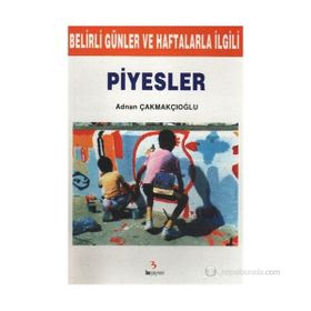 Belirli Günler ve Haftalarla İlgili Piyesler - Adnan Çakmakçıoğlu