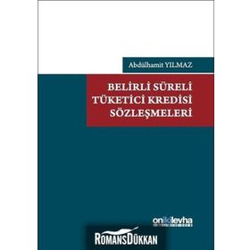 Belirli Süreli Tüketici Kredisi Sözleşmeleri - Abdülhamit Yılmaz