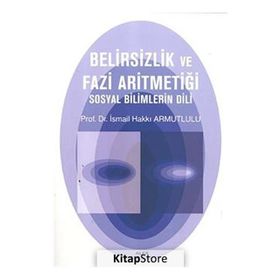 Belirsizlik ve Fazi Aritmetiği - İsmail Hakkı Armutlulu