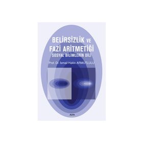 Belirsizlik ve Fazi Aritmetiği - İsmail Hakkı Armutlulu