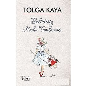 Belirtisiz Kadın Tamlaması - Tolga Kaya - Beste Yayınları