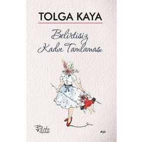 Belirtisiz Kadın Tamlaması - Tolga Kaya - Beste Yayınları