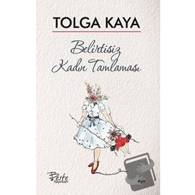 Belirtisiz Kadın Tamlaması - Tolga Kaya - Beste Yayınları