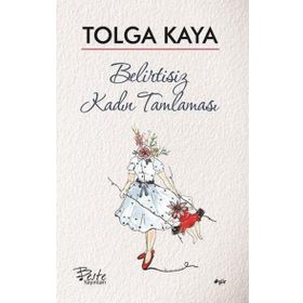 Belirtisiz Kadın Tamlaması - Tolga Kaya - Beste Yayınları