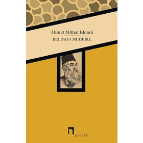 Beliyat-ı Mudhike - ahmed mithad efendi