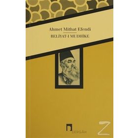 Beliyat-ı Mudhike - ahmed mithad efendi