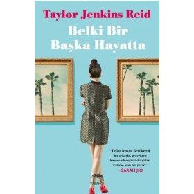 Belki Bir Başka Hayatta - Taylor Jenkins Reid