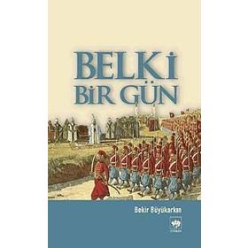 BELKI BIR GÜN - BEKIR BÜYÜKARKIN