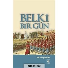 BELKI BIR GÜN - BEKIR BÜYÜKARKIN