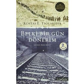 BELKI BIR GÜN DÖNERİM - KOSTAS E. TSOLAKIDIS
