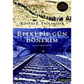 BELKI BIR GÜN DÖNERİM - KOSTAS E. TSOLAKIDIS