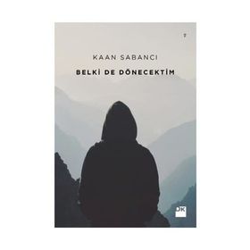 Belki De Dönecektim - Kaan Sabancı