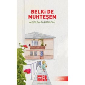 Belki De Muhteşem Ahsen Dalca Korkutan