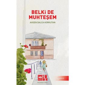 Belki De Muhteşem Ahsen Dalca Korkutan