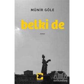 Belki De - Münir Göle