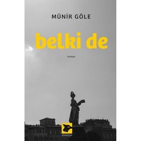 Belki De - Münir Göle