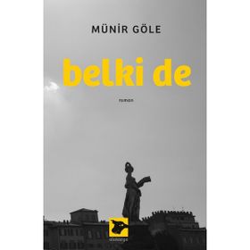 Belki De - Münir Göle