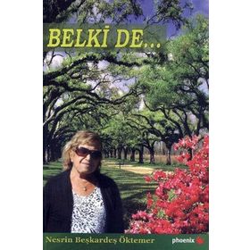 Belki de... - Nesrin Beşkardeş Öktemer