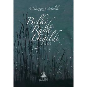 Belki de Rüya Değildi - Muazzez Çörtelek