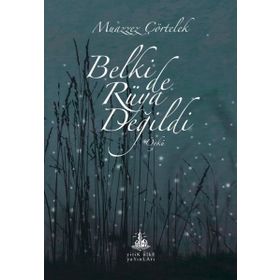 Belki de Rüya Değildi - Muazzez Çörtelek
