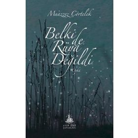 Belki de Rüya Değildi - Muazzez Çörtelek
