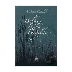 Belki de Rüya Değildi - Muazzez Çörtelek