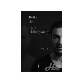 Belki De Şiir Bilmiyorum - Burak Kal