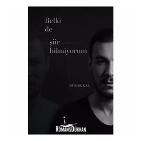 Belki De Şiir Bilmiyorum - Burak Kal