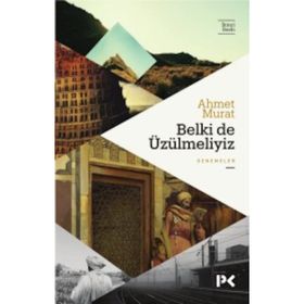 Belki de Üzülmeliyiz - Ahmet Murat Aytaç