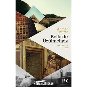 Belki de Üzülmeliyiz - Ahmet Murat Aytaç