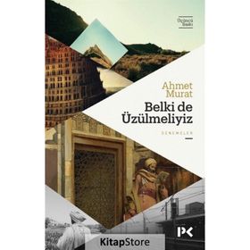 Belki de Üzülmeliyiz - Ahmet Murat Aytaç