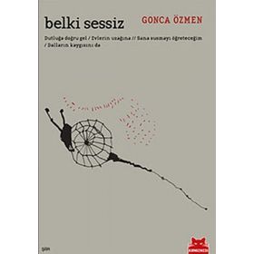 BELKI SESSIZ - GONCA ÖZMEN