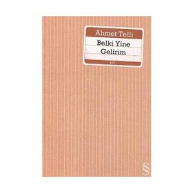BELKI YINE GELIRIM - AHMET TELLI