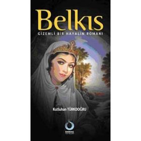 BELKIS GIZEMLI BIR HAYALIN ROMANI - KUTLUHAN TÜRKDOĞRU