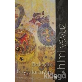 Belleğim Kuytularından - Hilmi Yavuz