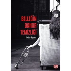 Belleğin Bahar Temizliği - Sevtap Ayyıldız