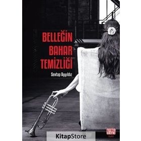 Belleğin Bahar Temizliği - Sevtap Ayyıldız