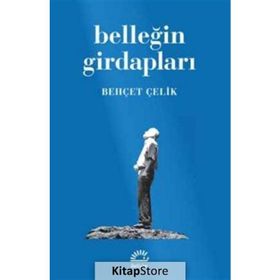 Belleğin Girdapları - Behçet Çelik