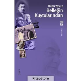BELLEĞİN KUYTULARINDAN - HILMI YAVUZ
