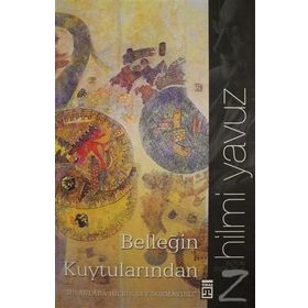 BELLEĞİN KUYTULARINDAN - HILMI YAVUZ