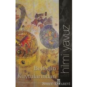 BELLEĞİN KUYTULARINDAN - HILMI YAVUZ