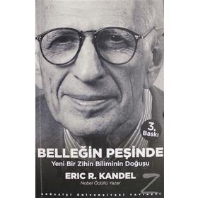 Belleğin Peşinde - Eric R. Kandel