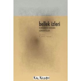 BELLEK İZLERİ (DVD HEDIYELI) KURGUDAN KURAMA GÖRÜNTÜLER - AYLIN SAYIN;AYŞEGÜL TAŞITMAN;BEKIR DÜZCAN;EZGI BAKÇAY;GÜLNUR ELÇİK;HANDE TOPALOĞLU;MEHMET ŞİRAY;SABA