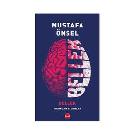 Bellek Odamdan Sızanlar - Mustafa Önsel