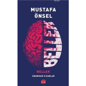 Bellek Odamdan Sızanlar - Mustafa Önsel
