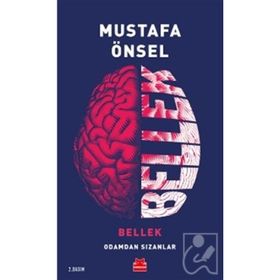 Bellek Odamdan Sızanlar - Mustafa Önsel